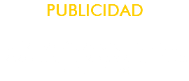 PUBLICIDAD SEÑALIZACIÓN, AVISOS, PENDONES, PASACALLES, UNIDADES VIALES, PUNTOS DE ENCUENTRO